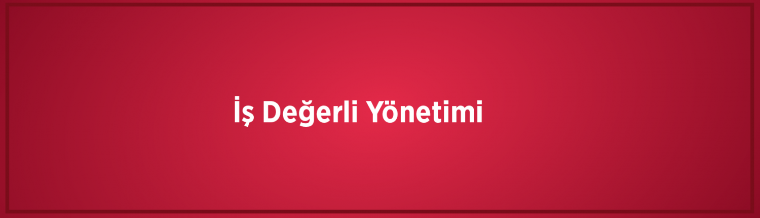 is-degerli-yonetimi